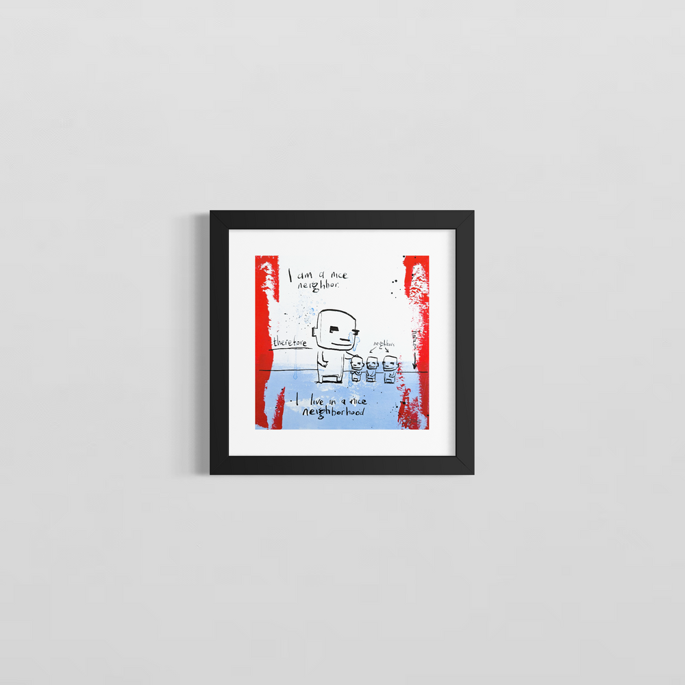 "A Nice Neighborhood" by Netherlands-based artist Jan-Hein Arens, an acrylic and ink on paper work featuring whimsical cartoon-like figures with handwritten text reading 'I am a nice neighbor, therefore I live in a nice neighborhood.' Block-shaped figures stand against a white and light blue background framed by bold red painted borders, blending dry humor with social commentary. A mixed-media work presented by Morton Contemporary Gallery.