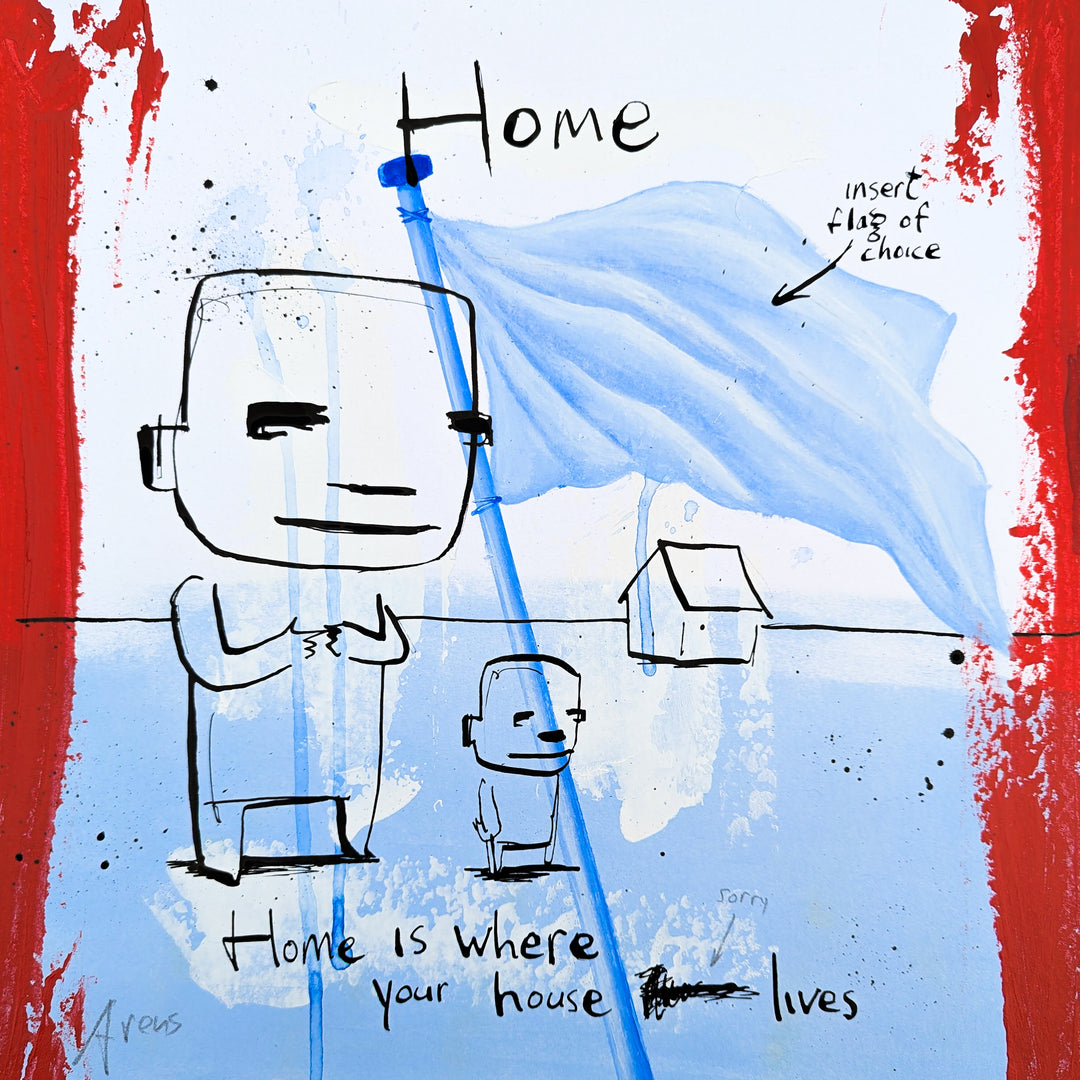 "Where Your House Lives" by Netherlands-based artist Jan-Hein Arens, an acrylic and ink on paper work featuring two whimsical cartoon-like figures standing beside a flowing blue flag labeled &