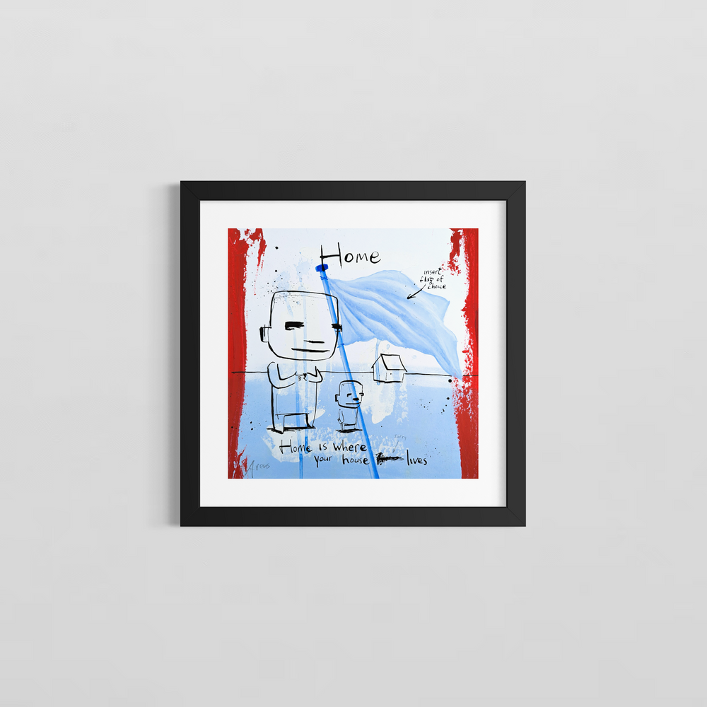 "Where Your House Lives" by Netherlands-based artist Jan-Hein Arens, an acrylic and ink on paper work featuring two whimsical cartoon-like figures standing beside a flowing blue flag labeled 'insert flag of choice,' with a small house in the background. Handwritten text reads 'Home is where your house lives,' with a crossed-out word and 'sorry' noted nearby. Bold red borders frame the piece, mixing deadpan wit with universal themes of belonging. A mixed-media work presented by Morton Contemporary Gallery.